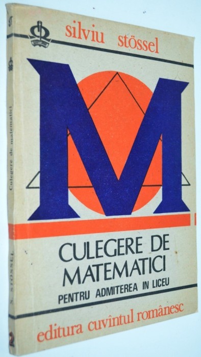 Culegere de matematici pentru admiterea in liceu - Silviu Stossel