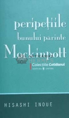 Peripetiile bunului parinte Mockinpott (Cotidianul) - 2008 - Hisashi Inoue ($C92) foto