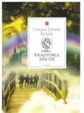 Cumpara ieftin Vrajitorul din Oz/Lyman Frank Baum