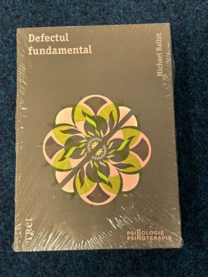 Psihanaliza | Psihoterapie | Michael Balint - Defectul fundamental foto
