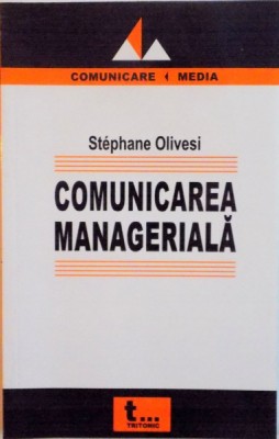 COMUNICAREA MANAGERIALA de STEPHANE OLIVESI, 2005 foto