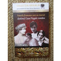 Colecția Regală Vol.17: Femeile frumoase care au marcat destinul Casei Regale