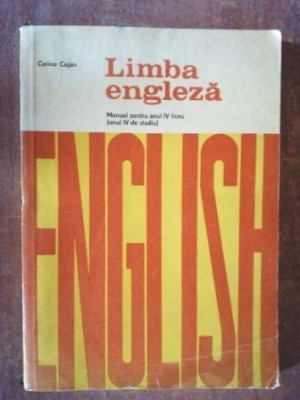 Limba engleza. Manual pentru anul IV liceu- Corina Cojan foto