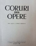 Coruri din Opere, editie ingrijita de George Derieteanu, 1965, 208 pagini
