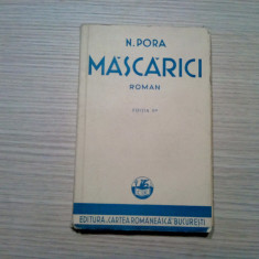 MASCARICI - roman - N. Pora - Cartea Romaneasca, editia II -a, 1933, 294 p.