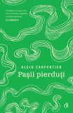 Cumpara ieftin Pasii Pierduti , Alejo Carpentier - Editura Curtea Veche