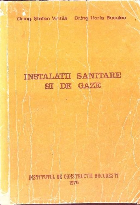 INSTALATII SANITARE SI DE GAZE. CURS PENTRU INGINERI-STEFAN VINTILA, HORIA BUSUIOC-271271