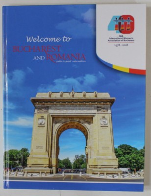 WELCOME TO BUCHAREST AND ROMANIA , VISITOR and GUEST INFORMATION , 2018 foto