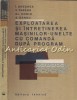 Exploatarea si Intretinerea Masinilor-Unelte cu Comanda Dupa Program - I. Ghenghea, V. Tabara, 1980, Tehnica