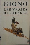 Les Vraies Richesses - Jean Giono - Carte in Franceza, Editie Originala