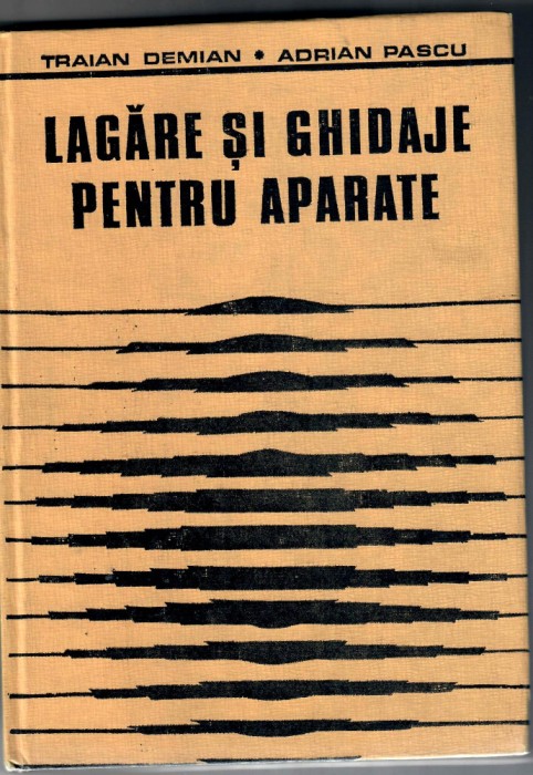 Lagare si ghidaje pentru aparate, Traian Demian, Adrian Pascu