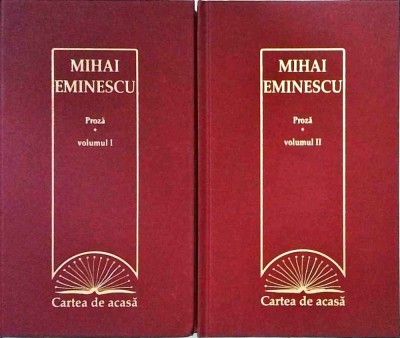 Mihai Eminescu - Proza, 2 volume foto