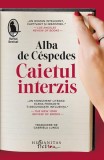 Caietul interzis Alba de C&eacute;spedes Humanitas Fiction Paperback brosat carte beletristica