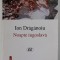 NOAPTE IUGOSLAVA de ION DRAGANOIU , 2001 , DEDICATIE *