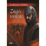 Z&uacute;g&oacute; nyilak - Karczag Gy&ouml;rgy