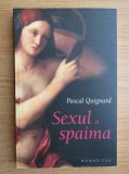 PASCAL QUIGNARD - SEXUL ȘI SPAIMA