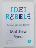 IDEI REBELE , PUTEREA GANDIRII DIVERSE de MATTHEW SYED , 2021