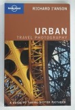 URBAN TRAVEL PHOTOGRAPHY by RICHARD I'ANSON , 2006