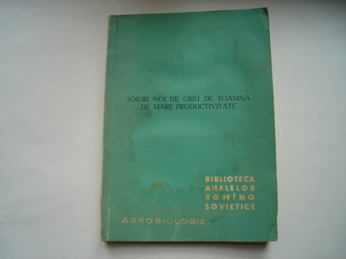 Soiuri noi de grau de toamna de mare productivitate