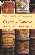 Carte de capatai pentru calugari si mireni - Arhimandrit Ioan (Krestiankin)