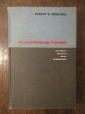 PHYSICAL METALLURGY PRINCIPLES-ROBERT REED-HILL, 1964