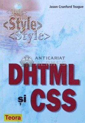 DHTML si CSS - 2002 - Jason Cranford Teague ($L38) foto