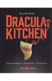 Dracula&#039;s Kitchen. Fantasy roman. Kochbuch. Fotografie - Vlad B. Popa