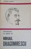 Introducere in Opera Lui Mihail Dragomirescu - Leonida Maniu, Minerva 1983, Romana, 303 Pagini, Biografii