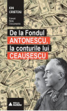 De la Fondul Antonescu, la conturile lui Ceaușescu - Hardcover - Ion Cristoiu - Mediafax