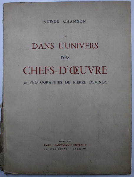 DANS L &#039; UNIVERS DESM CHEFS - D&#039; OEUVRE - 32 PHOTOGRAPHIES de PIERRE DEVINOY , 1946 , EXEMPLAR NUMEROTAT 113 DIN 2500 *