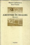 Amintiri in dialog - Ion Vianu, Matei Calinescu
