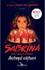 Anotimpul vrajitoarei. Seria Sabrina: Intre lumina si intuneric. Vol.1 - Sarah Rees Brennan