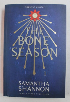 THE BONE SEASON - SEZONUL OASELOR de SAMANTHA SHANNON , 2013 foto