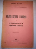 Politica externa a Romaniei si atitudinea ei in conflictul european - Ioan D. Filitti, avocat, fost deputat