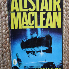 ALISTAIR MACLEAN - ULTIMELE SASE MINUTE