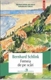 Femeia de pe scari - Bernhard Schlink, 2021