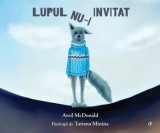 Lupul nu-i invitat/Avril McDonald