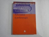 Psihanaliza si psihoterapii (Psihopatologie, scopuri, tehnici) - Daniel Widlocher * Alain Braconnier