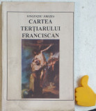 Cartea tertiarului franciscan Vicentiu Frezza Manual pentru ordinul franciscan