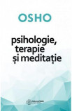 Psihologie, terapie si meditatie - Osho