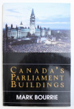 CANADA&#039;S PARLIAMENT BUILDINGS by MARK BOURRIE , 1996