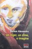 Un inger, un ciine, o imagine - Serban Alexandru, Polirom, 2015, Brosata, 292 pagini, Stare Foarte Buna