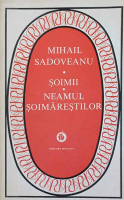 SOIMII. NEAMUL SOIMARESTILOR-MIHAIL SADOVEANU foto