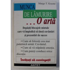 MUNCA DE LAMURIRE , O ARTA ! de MARGO T. KRASNE , 1997