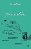 Cumpara ieftin @rcadia/Brindusa Palade