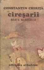 Ciresarii, Volumul al III-lea - Roata Norocului foto