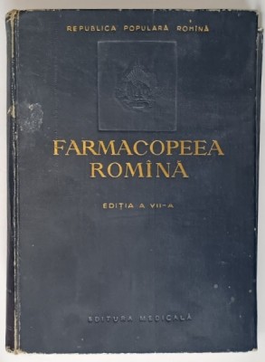 FARMACOPEEA ROMANA EDITIA A 7-A 1956 *MINIMA UZURA foto