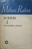 SCRIERI VOL.1 EXPLICAREA OMULUI-MIHAI RALEA-349297