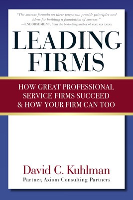 Leading Firms: How Great Professional Service Firms Succeed &amp;amp; How Your Firm Can Too foto