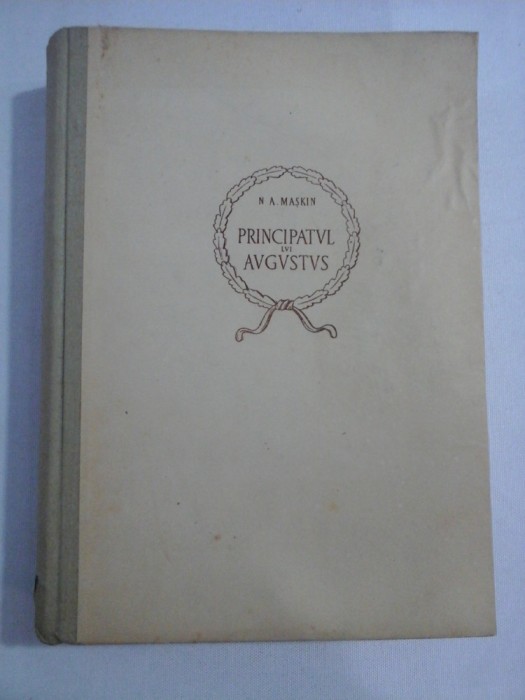 PRINCIPATUL LUI AUGUSTUS - N. A. MASKIN